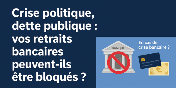 Crise politique, dette publique : vos retraits bancaires peuvent-ils être bloqués ?